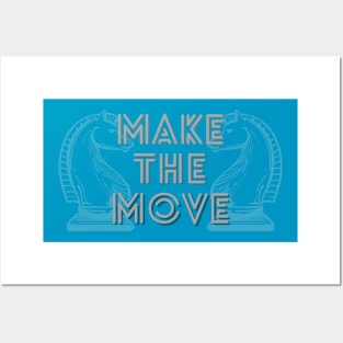 Make The Move Posters and Art